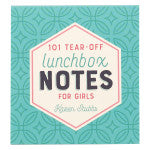 101 Lunchbox Notes for Girls